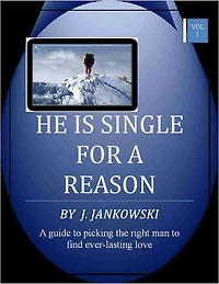 HE IS SINGLE FOR A REASON