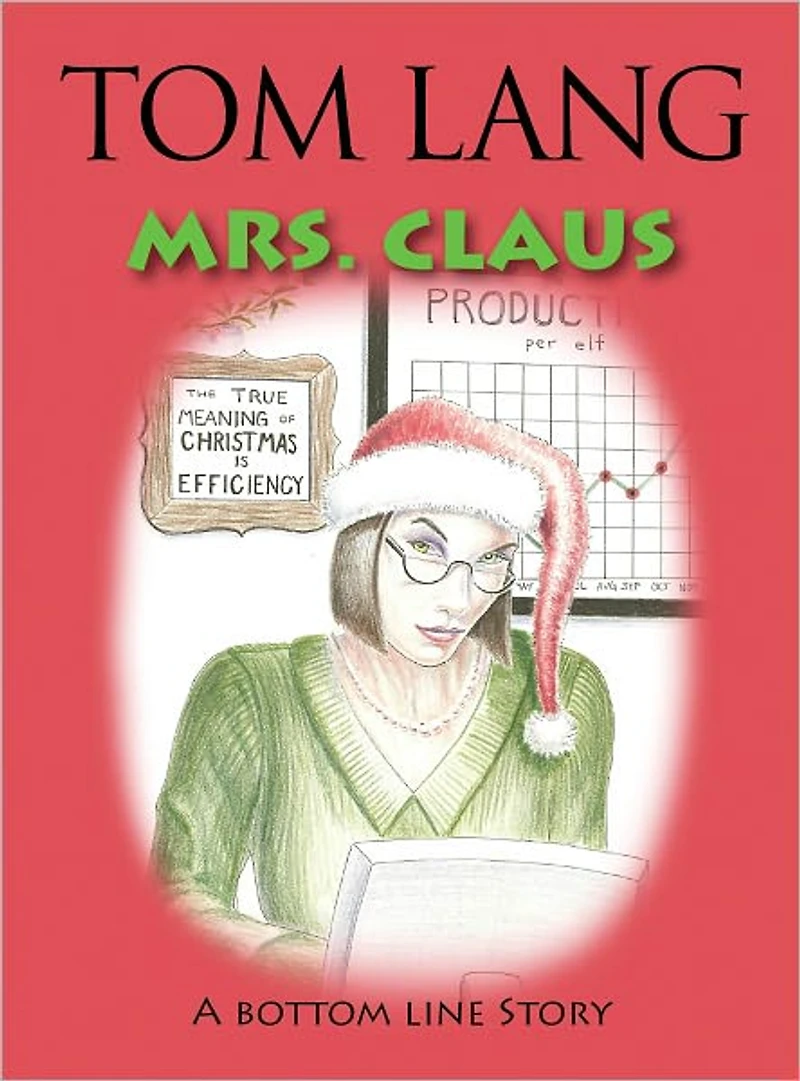 Mrs. Claus: A Bottom Line Story