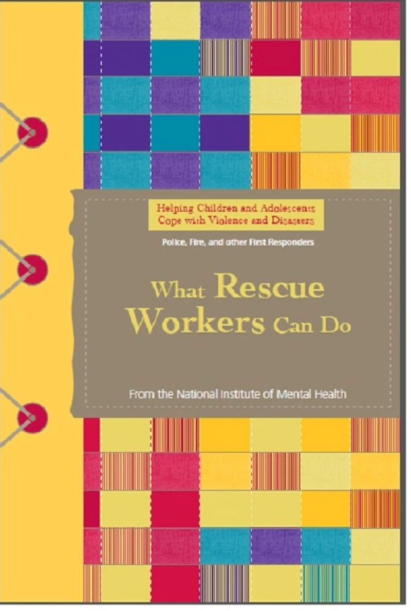 Helping Children and Adolescents Cope with Violence and Disasters: What Rescue Workers Can Do
