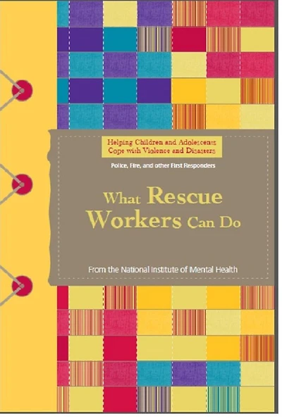 Helping Children and Adolescents Cope with Violence and Disasters: What Rescue Workers Can Do