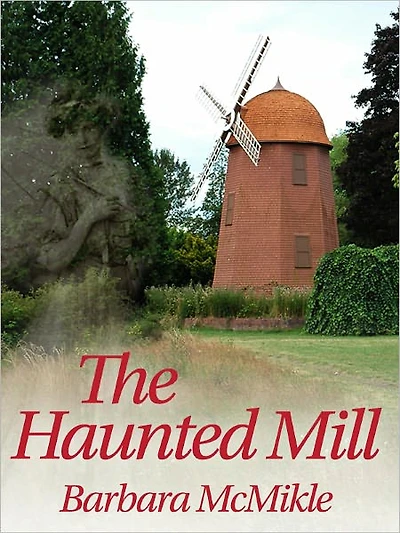 The Haunted Mill