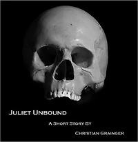 Juliet Unbound: A Short Story