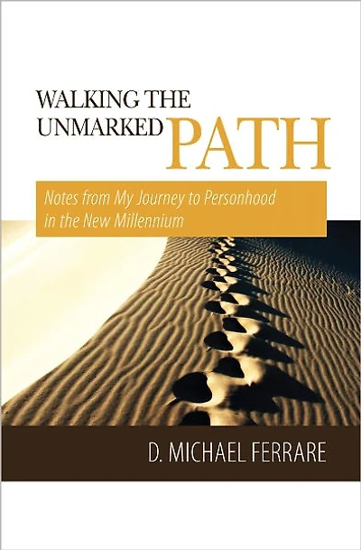 Walking The Unmarked Path