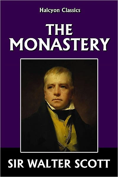 The Monastery by Sir Walter Scott
