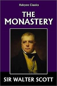 The Monastery by Sir Walter Scott