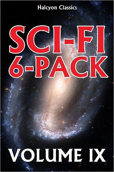 A Sci-Fi 6-Pack Volume IX: 6 Complete Science Fiction Novels