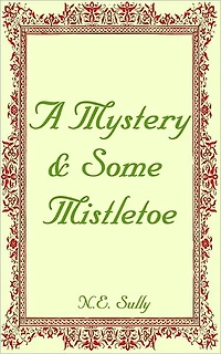A Mystery & Some Mistletoe