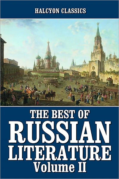 The Best of Russian Literature Volume II