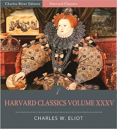 Harvard Classics Volume XXXV: The Chronicles of Jean Froissart, The Holy Grail, and A Description of Elizabethan England (Illustrated)