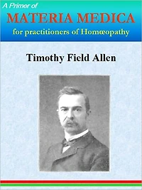 A Primer of Materia Medica for practitioners of Homœopathy