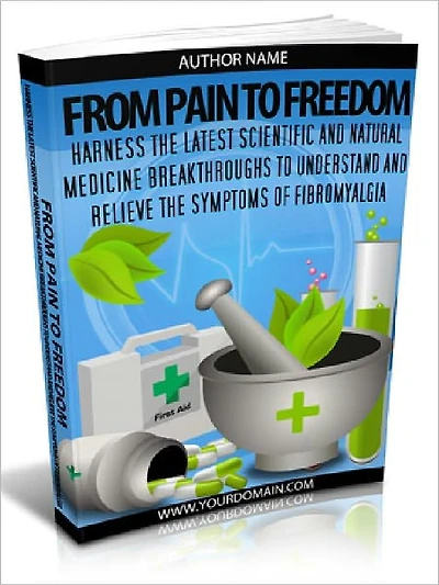 From Pain To Freedom - Harness the Latest Scientific and Natural Medicine Breakthroughs to Understand and Relieve the Symptoms of Fibromyalgia