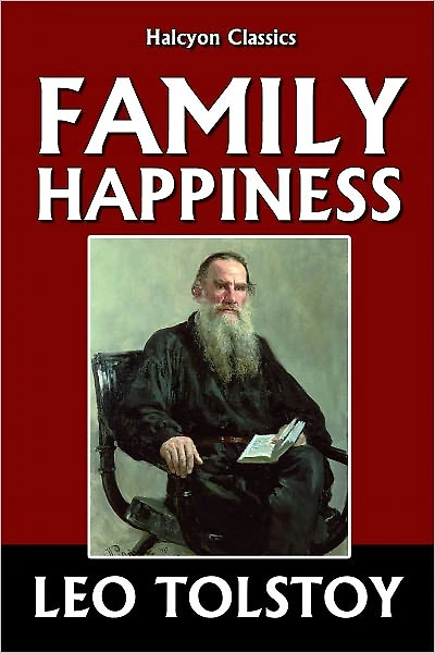 Family Happiness by Leo Tolstoy