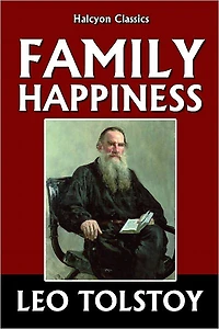 Family Happiness by Leo Tolstoy