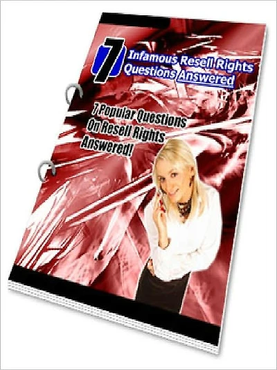 7 Infamous Resell Rights Questions Answered