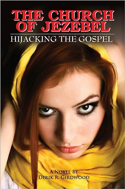 the Church of Jezebel, Hijacking Gospel
