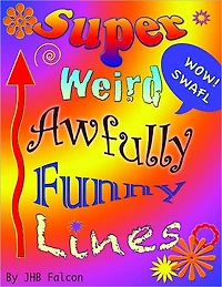 Super Weird Awfully Funny Lines