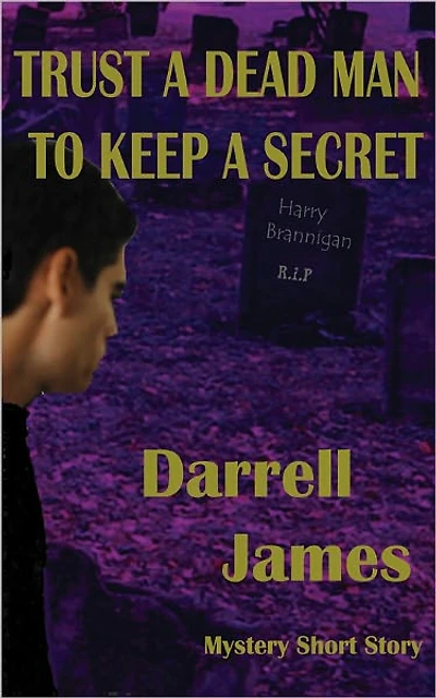 Trust A Dead Man To Keep A Secret- A Mystery Short Story