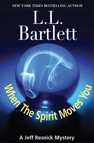 When The Spirit Moves You: A Jeff Resnick Mysteries Companion Story