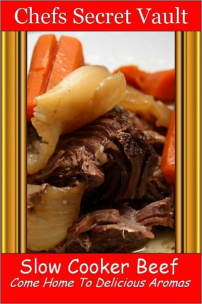 Slow Cooker Beef - Come Home to Delicious Aromas