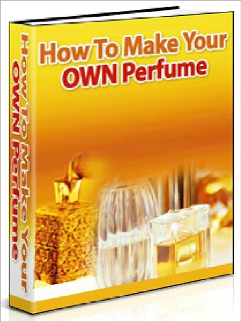 How To Make Your OWN Perfume - A few simple steps on how to go about Making Your Own Perfume