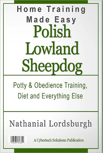 Potty And Obedience Training, Diet And Everything Else For Your Polish Lowland Sheepdog