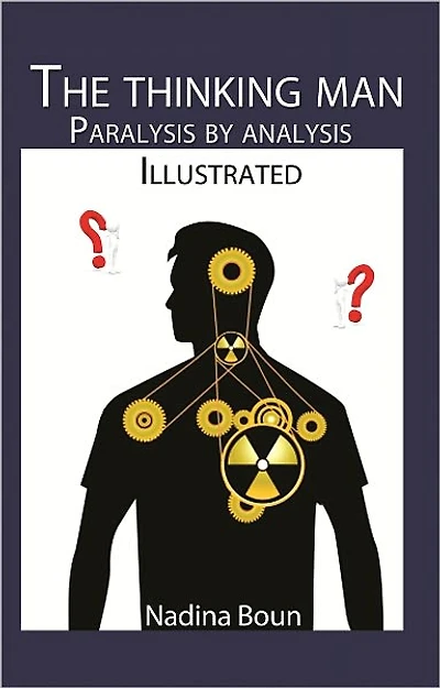 The Thinking Man, Paralysis by Analysis