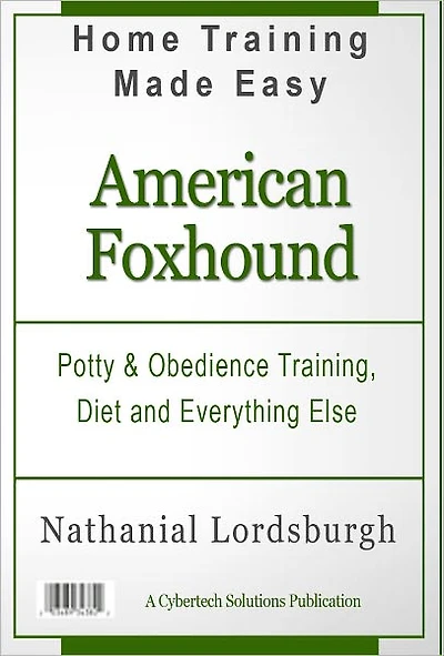 Potty And Obedience Training, Diet And Everything Else For Your American Foxhound