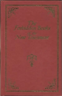 Forbidden Gospels And Epistles