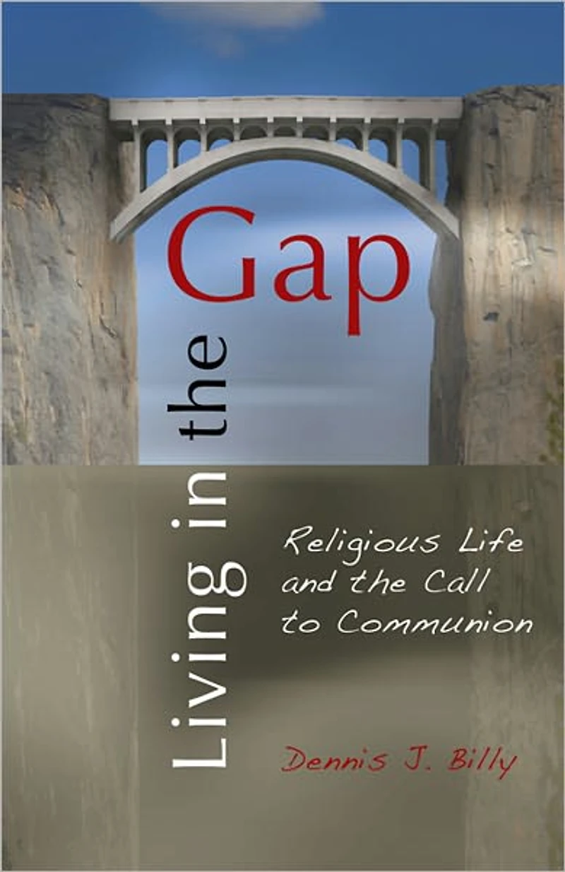 Living the Gap: Religious Life and Call to Communion