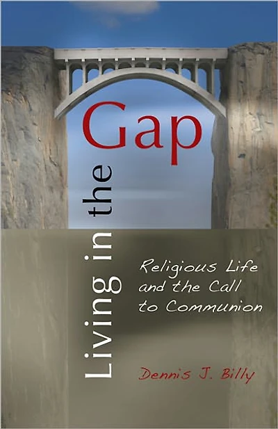 Living the Gap: Religious Life and Call to Communion