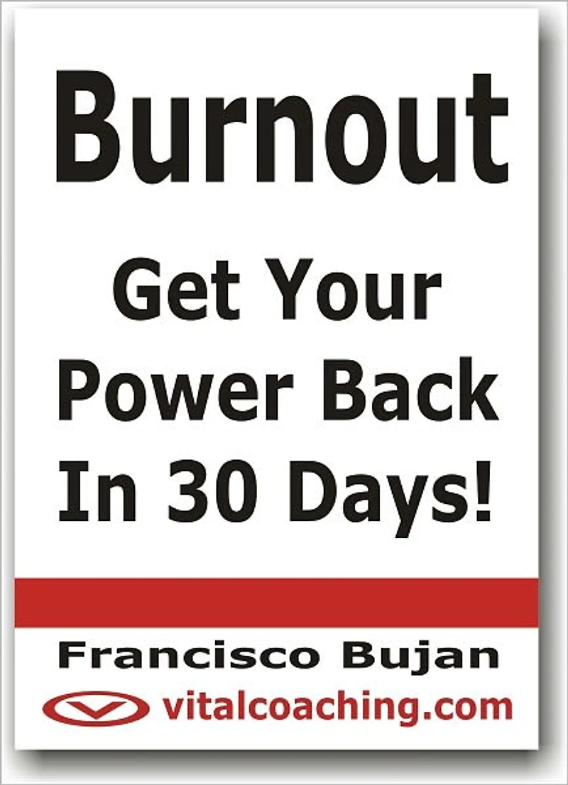 Burnout – Get Your Power Back In 30 Days!