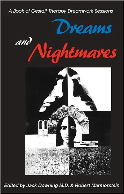 Dreams and Nightmares: A Book of Gestalt Therapy Sessions
