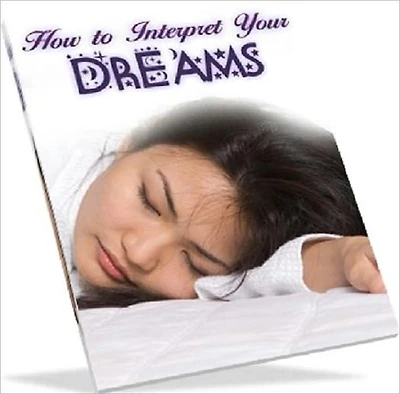 How to Interpret your Dreams