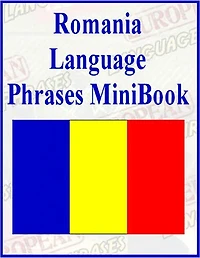 Romanian Language Phrases MiniBook (Well-formatted Edition)