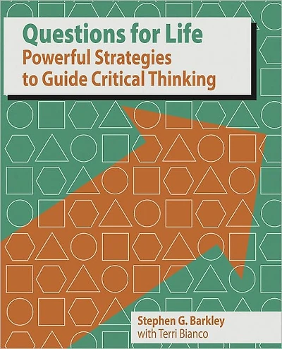 Questions for Life, Powerful Strategies for Critical Thinking