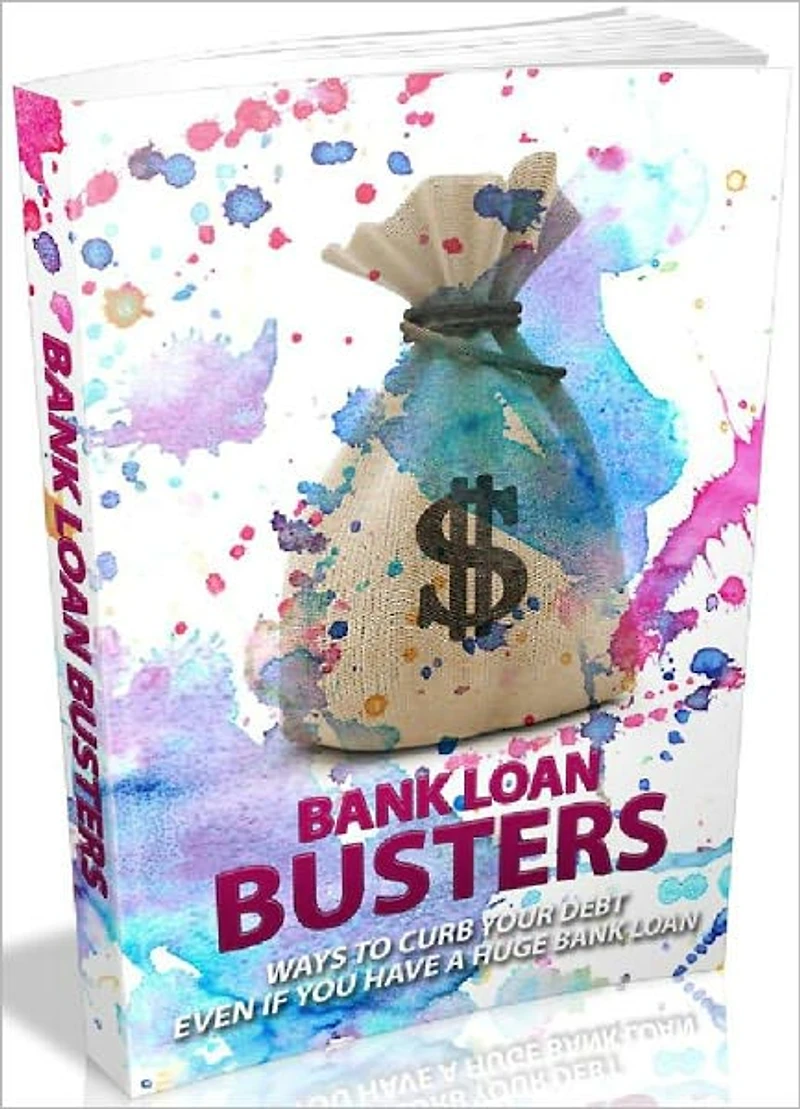 Bank Loan Busters - Ways To Curb Your Debt Even If You Have A Huge Bank Loan