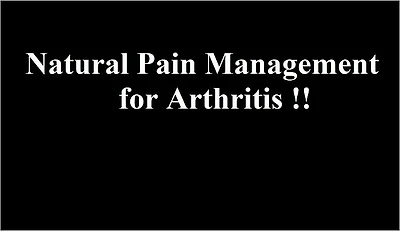 Natural Pain Management for Arthritis
