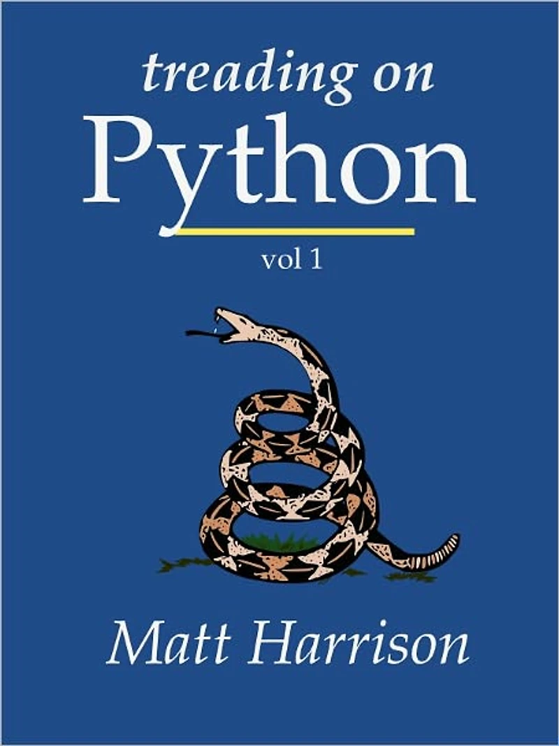 Treading on Python Volume 1