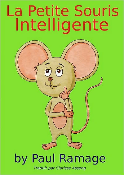 La Petite Souris Intelligente (Un livre d’images pour les enfants): Clever Little Mouse – French Edition