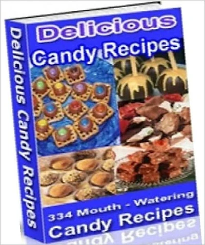 Food Recipes CookBook - 334 Mouth Watering Candy Recipes - the perfect ebook for Candy fanatics