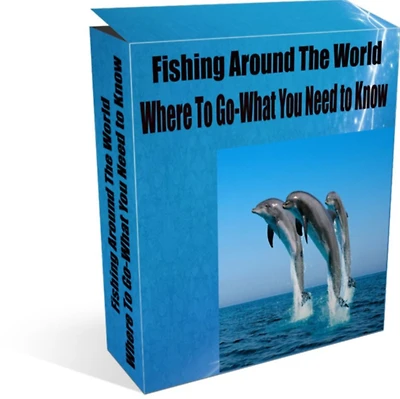 Fishing Around The World Where To Go-What You Need to Know