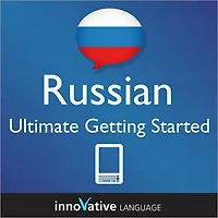 Learn Russian - Ultimate Getting Started: (Enhanced Version) with Audio