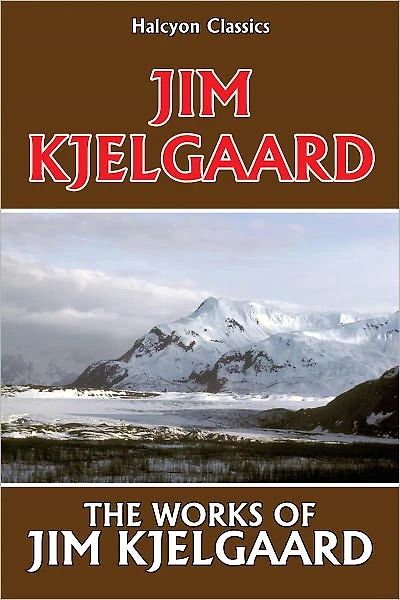 The Works of Jim Kjelgaard