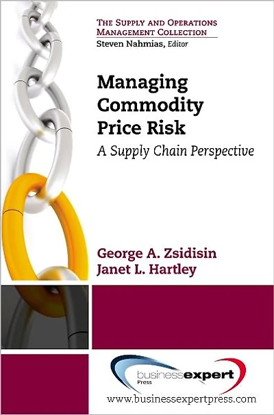 Managing Commodity Price Risk: A Supply Chain Perspective