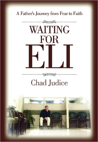 Waiting For Eli: A Father's Journey from Fear to Faith