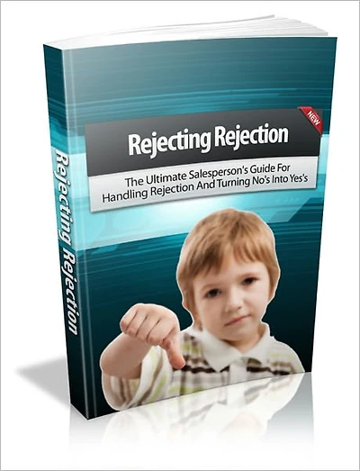 Overcome All The Obstacles To Establishing A Successful Online Business - Rejecting Rejection