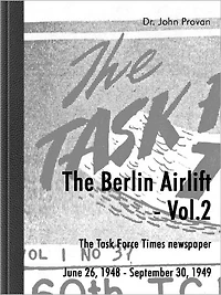 The Berlin Airlift- Vol. 2 The Task force Times Newspapers