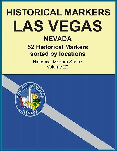 Historical Markers LAS VEGAS, NEVADA