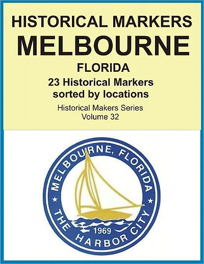 Historical Markers MELBOURNE, FLORIDA