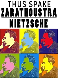 Thus Spake Zarathustra by Friedrich Wilhelm Nietzche (Original Version)